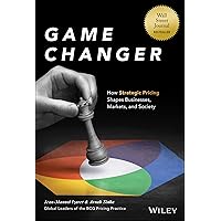 Game changer: How Strategic Pricing Shapes Businesses, Markets, and Society Game changer: How Strategic Pricing Shapes Businesses, Markets, and Society Hardcover Kindle Audible Audiobook Audio CD