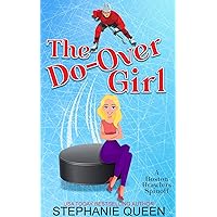 The Do-Over Girl: an enemies to lovers Hockey Rom-Com (Some Girls like it Cold) The Do-Over Girl: an enemies to lovers Hockey Rom-Com (Some Girls like it Cold) Kindle