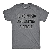 Mens I Like Music and Maybe 3 People T Shirt Funny Vintage Graphic Tee Saying