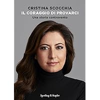 Il coraggio di provarci: Una storia controvento (Italian Edition) Il coraggio di provarci: Una storia controvento (Italian Edition) Kindle