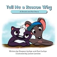 Tell Me a Reason Why: A Skunk and Rat Story