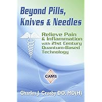 Beyond Pills, Knives & Needles Beyond Pills, Knives & Needles Kindle Paperback
