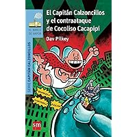 El Capitán Calzoncillos y el contraataque de Cocoliso Cacapipi El Capitán Calzoncillos y el contraataque de Cocoliso Cacapipi Hardcover Paperback