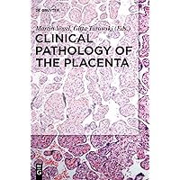 Clinical Pathology of the Placenta Clinical Pathology of the Placenta Hardcover