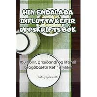 Hin Endalaða Influtta Kefir Uppskrifts Bók (Icelandic Edition)