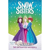 The Enchanted Waterfall (4) (Snow Sisters) The Enchanted Waterfall (4) (Snow Sisters) Paperback Kindle Hardcover