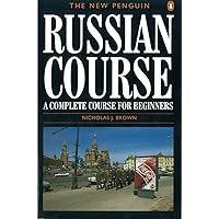 The New Penguin Russian Course: A Complete Course for Beginners The New Penguin Russian Course: A Complete Course for Beginners Paperback