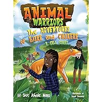Animal Warriors Adventures of Ejike and Chikere A Call Comes: A Call Comes