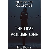 Tales of the Collective: The Hive Volume One Tales of the Collective: The Hive Volume One Kindle