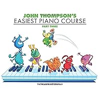 John Thompson's Easiest Piano Course - Part 3 - Book Only John Thompson's Easiest Piano Course - Part 3 - Book Only Paperback