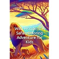 Wild Wonders: A Safari Coloring Adventure for Kids (Portuguese Edition)