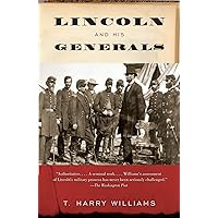 Lincoln and His Generals (Vintage Civil War Library) Lincoln and His Generals (Vintage Civil War Library) Paperback Kindle Hardcover Mass Market Paperback