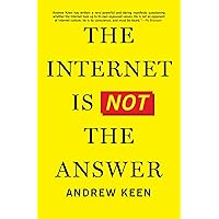 The Internet Is Not the Answer The Internet Is Not the Answer Kindle Audible Audiobook Hardcover Paperback MP3 CD