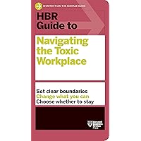 HBR Guide to Navigating the Toxic Workplace HBR Guide to Navigating the Toxic Workplace Paperback Kindle Audible Audiobook Hardcover Audio CD