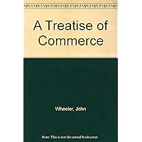 A Treatise of Commerce A Treatise of Commerce Hardcover Paperback