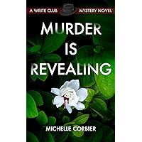 Murder Is Revealing (Write Club Mysteries) Murder Is Revealing (Write Club Mysteries) Kindle Audible Audiobook Hardcover Paperback