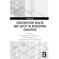 Construction Health and Safety in Developing Countries (ISSN) Construction Health and Safety in Developing Countries (ISSN) Kindle Hardcover Paperback