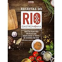 Receitas do Rio Gastronomia: Uma seleção das delícias que marcaram a festa de sabores em 2015 (Portuguese Edition)