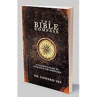 The Bible Compass: A Catholic's Guide to Navigating the Scriptures The Bible Compass: A Catholic's Guide to Navigating the Scriptures Paperback Kindle
