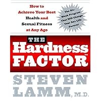 The Hardness Factor: How to Achieve Your Best Health and Sexual Fitness at Any Age The Hardness Factor: How to Achieve Your Best Health and Sexual Fitness at Any Age Kindle Paperback Audible Audiobook Hardcover Audio CD Sheet music
