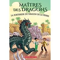 Maîtres Des Dragons: N° 17 - La Forteresse Du Dragon de la Pierre (Maitres Des Dragons) (French Edition)