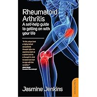 Rheumatoid Arthritis: 3rd edition Rheumatoid Arthritis: 3rd edition Paperback Mass Market Paperback