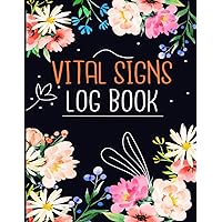Vital Signs Log Book: Large Print Health Monitoring Journal for Recording Daily Vital Signs | Medical Records Tracker Notebook to Keep Track of Heart Rate, Blood Pressure & Sugar, Oxygen Level & More!