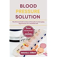 BLOOD PRESSURE SOLUTION: Natural Fruits and Vegetables Juicer Recipes|Lose Weight, Detox, Glowing Skin, and Boost Energy (Vitality & Wellness Roadmap) BLOOD PRESSURE SOLUTION: Natural Fruits and Vegetables Juicer Recipes|Lose Weight, Detox, Glowing Skin, and Boost Energy (Vitality & Wellness Roadmap) Kindle Hardcover Paperback