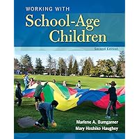 Working with School-Age Children (What's New in Early Childhood Education) Working with School-Age Children (What's New in Early Childhood Education) Kindle Paperback