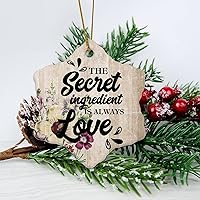 The Secret Ingredient is Always Love Housewarming Gift New Home Gift Hanging Keepsake Wreaths for Home Party Commemorative Pendants for Friends 3 Inches Double Sided Print Ceramic Ornament.