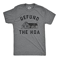 Mens Defund The HOA T Shirt Funny Home Owners Joke Tee for Guys