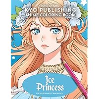 Anime Coloring book Ice Princess: 40+ High-Quality Illustrations of Icy Elegance (Anime Coloring Books)
