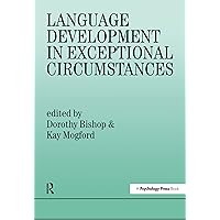 Language Development In Exceptional Circumstances Language Development In Exceptional Circumstances Hardcover Kindle Paperback