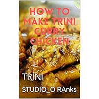 How to Make Trini Curry Chicken: TRINI