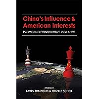 China's Influence and American Interests: Promoting Constructive Vigilance (Hoover Institution Press Publication Book 702) China's Influence and American Interests: Promoting Constructive Vigilance (Hoover Institution Press Publication Book 702) Kindle Paperback