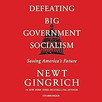 Defeating Big Government Socialism: Saving America's Future Defeating Big Government Socialism: Saving America's Future Audible Audiobook Hardcover Kindle Paperback Audio CD