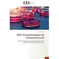 Rôle immunologique de l'interleukine-24: IL-24 et mécanismes d'induction de mort cellulaire dans les lymphocytes B (French Edition)
