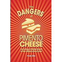 The Dangers of Pimento Cheese: Surviving a Stroke South of the Mason-Dixon Line The Dangers of Pimento Cheese: Surviving a Stroke South of the Mason-Dixon Line Paperback