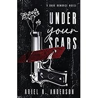 Under Your Scars: A Dark Romance Novel Under Your Scars: A Dark Romance Novel Paperback Kindle Hardcover