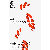 La Celestina (CASTALIA DIDACTICA. C/D. nº 55) (Spanish Edition) La Celestina (CASTALIA DIDACTICA. C/D. nº 55) (Spanish Edition) Kindle Hardcover Paperback