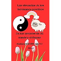 Las vivencias de los hermanos postizos: en las aventuras de Sandro el Bueno (Spanish Edition)