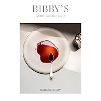 Bibby’s – More Good Food Bibby’s – More Good Food Hardcover Kindle