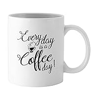 Everyday Is A Coffee Day Printed Coffee Mug White Ceramic Tea Cup With Box