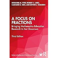 A Focus on Fractions (Studies in Mathematical Thinking and Learning Series)