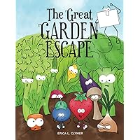 The Great Garden Escape The Great Garden Escape Paperback Kindle Hardcover
