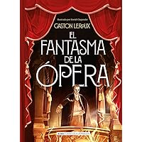 El fantasma de la opera (Clásicos ilustrados) (Spanish Edition) El fantasma de la opera (Clásicos ilustrados) (Spanish Edition) Hardcover Kindle Audible Audiobook Paperback Mass Market Paperback Audio, Cassette