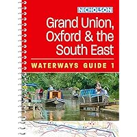 Grand Union, Oxford and the South East: For everyone with an interest in Britain’s canals and rivers (Nicholson Waterways Guides) Grand Union, Oxford and the South East: For everyone with an interest in Britain’s canals and rivers (Nicholson Waterways Guides) Spiral-bound Kindle Edition