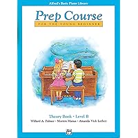 Alfred's Basic Piano Prep Course Theory, Bk B: For the Young Beginner (Alfred's Basic Piano Library, Bk B) Alfred's Basic Piano Prep Course Theory, Bk B: For the Young Beginner (Alfred's Basic Piano Library, Bk B) Paperback Kindle