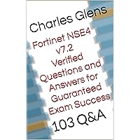 Fortinet NSE4 v7.2 Mastery Guide: Unlock Success with 100% Verified Questions and Answers for Guaranteed Exam Success (Spanish Edition) Fortinet NSE4 v7.2 Mastery Guide: Unlock Success with 100% Verified Questions and Answers for Guaranteed Exam Success (Spanish Edition) Kindle