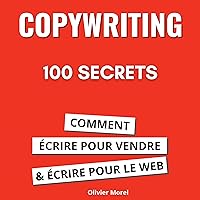 100 Secrets de Copywriting. Comment écrire pour vendre et écrire pour le web 100 Secrets de Copywriting. Comment écrire pour vendre et écrire pour le web Kindle Audible Audiobook Paperback